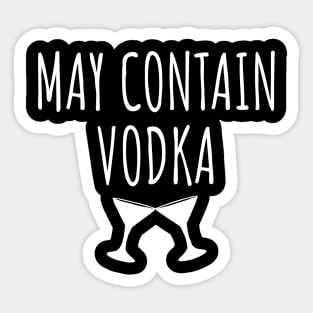 May contain vodka Sticker